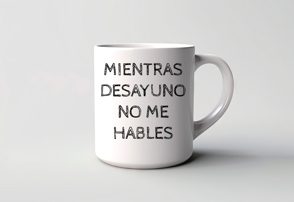 Taza Mientras Desayuno No Me Hables Mañana