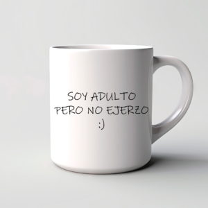 Taza Humor Soy Adulto Pero No Ejerzo