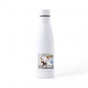 Botella Térmica Meme Gato Please Tell Me More