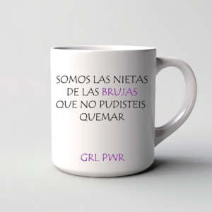 Taza Feminista Somos las Nietas de las Brujas